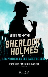 SHERLOCK HOLMES ET LES PROTOCOLES DES SAGES DE SION SHERLOCK HOLMES ET LES PROTOCOLES DES SAGES DE SION