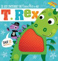 IL EST INTERDIT DE TOUCHER AU T REX IL EST INTERDIT DE TOUCHER AU T REX