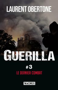 GUERILLA LE DERNIER COMBAT GUERILLA LE DERNIER COMBAT