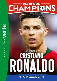 DESTINS DE CHAMPIONS RONALDO DESTINS DE CHAMPIONS RONALDO