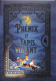 LE PHENIX ET LE TAPIS VOLANT LE PHENIX ET LE TAPIS VOLANT