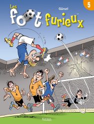 LES FOOT FURIEUX TOME 5 LES FOOT FURIEUX TOME 5