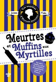 LES ENQUÊTES D’HANNAH SWENSEN MEURTRES ET MUFFINS AUX MYRTILLES
