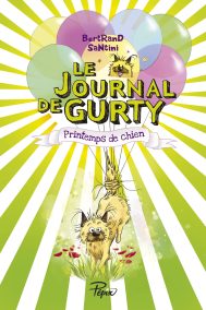 LE JOURNAL DE GURTY PRINTEMPS DE CHIEN LE JOURNAL DE GURTY PRINTEMPS DE CHIEN