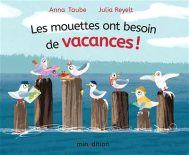 LES MOUETTES ONT BESOIN DE VACANCES LES MOUETTES ONT BESOIN DE VACANCES