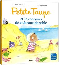 PETITE TAUPE ET LE CONCOURS DE CHATEAU DE SABLE PETITE TAUPE ET LE CONCOURS DE CHATEAU DE SABLE